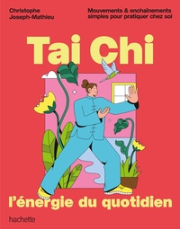 Image de Tai Chi, l'énergie du quotidien
