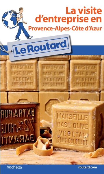 Image de Guide du Routard Visite d'entreprise en Provence-Alpes-Côte d'Azur