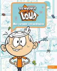 Picture of Bienvenue chez les Loud - Mes cartoons extraordinaires