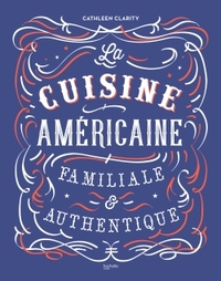 Picture of La cuisine américaine familiale et authentique