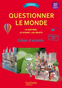 Image de Questionner le monde du vivant, de la matière et des objets CE2 - Citadelle - Cahier élève - 2018