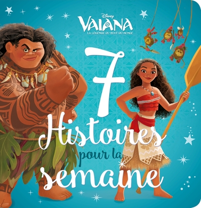 Image de VAIANA - 7 Histoires pour la semaine - Disney Princesses
