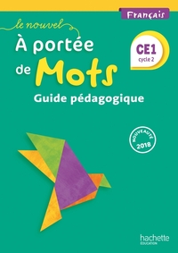 Image de Le Nouvel A portée de mots - Français CE1 - Guide pédagogique - Ed. 2018