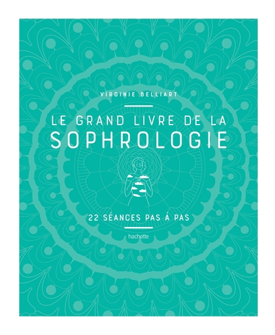 Image de Le grand livre de la Sophrologie