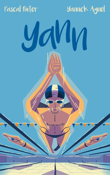 Image de Yann - Le roman inspiré de l'adolescence du champion du monde de natation Yannick Agnel