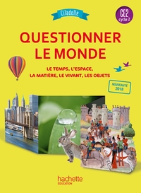 Image de Questionner le monde CE2 - Collection Citadelle - Livre élève - Ed. 2018