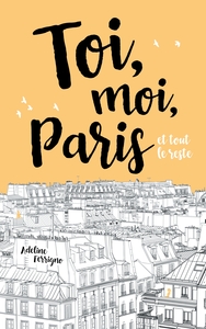 Image de Toi, moi, Paris et tout le reste