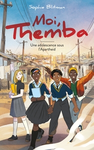 Image de Moi, Themba - Une adolescence sous l'Apartheid