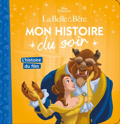Image de LA BELLE ET LA BÊTE - Mon Histoire du Soir - L'histoire du film - Disney Princesses