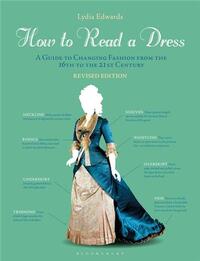 Image de How to Read a Dress: a Guide to Changing Fashion from the 16th to the 21st Century
