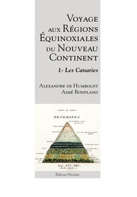 Picture of Voyages aux régions équinoxiales du nouveau continent - Tome 1 - Les Canaries