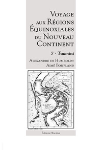 Picture of Voyage aux Régions Équinoxiales du Nouveau Continent - Tome 7 - Tuamini