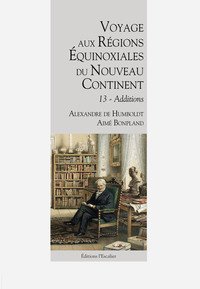 Picture of Voyage aux Régions Équinoxiales du Nouveau Continent - Tome 13 - Additions