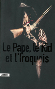 Picture of Le pape, le kid et l'iroquois