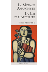 Picture of La Morale Anarchiste - La Loi et l'Autorité