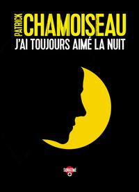 Image de J'ai toujours aimé la nuit