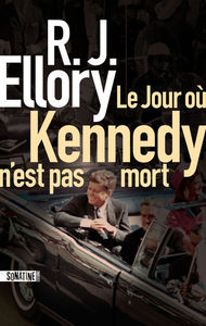 Picture of Le Jour où Kennedy n'est pas mort