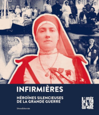 Picture of Infirmières - héroïnes silencieuses de la Grande guerre