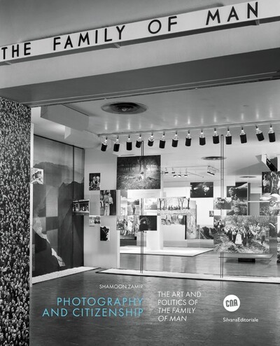 Image de PHOTOGRAPHY AND CITIZENSHIP : THE ART AND POLITICS OF THE FAMILY OF MAN (ENG)
