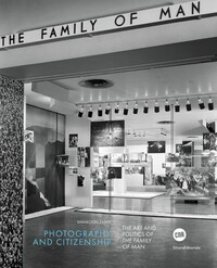 Image de PHOTOGRAPHY AND CITIZENSHIP : THE ART AND POLITICS OF THE FAMILY OF MAN (ENG)