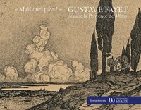 Picture of MAIS QUEL PAYS ! : GUSTAVE FAYET DESSINE LA PROVENCE DE MIREIO.