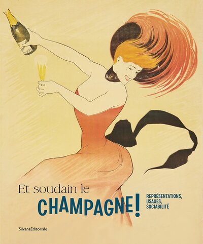 Picture of ET SOUDAIN LE CHAMPAGNE ! : REPRESENTATIONS, USAGES, SOCIABILITE