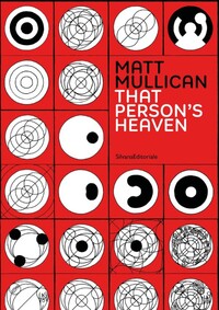 Picture of MATT MULLICAN. THAT PERSON'S HEAVEN (IT-ENG)