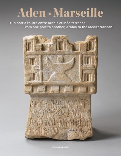 Image de ADEN - MARSEILLE : D'UN PORT A L'AUTRE ENTRE ARABIE ET MEDITERRANEE (FR-ENG)
