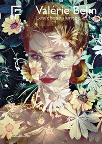 Image de VALERIE BELIN, LES CHOSES ENTRE ELLES