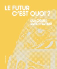Image de LE FUTUR C'EST QUOI ? (FR-ENG)