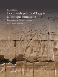 Picture of LES GRANDS PRETRES D'EGYPTE A L'EPOQUE RAMESSIDE Vol.1 : PROSOPOGRAPHIE ET HISTOIRE - ANALYSE & SYNT