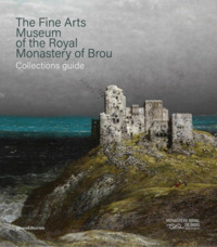 Picture of THE FINE ARTS MUSEUM OF THE ROYAL MONASTERY OF BROU : COLLECTIONS GUIDE (ENG)
