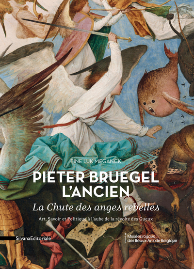 Image de Pieter Bruegel l'Ancien, "La chute des anges rebelles" - art, savoir et politique à l'aube de la révolte des Gueux