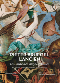 Image de Pieter Bruegel l'Ancien, "La chute des anges rebelles" - art, savoir et politique à l'aube de la révolte des Gueux