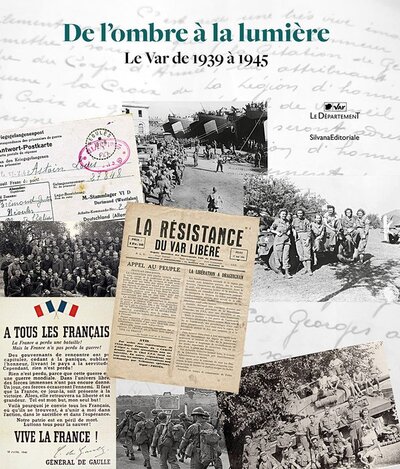 Image de DE L'OMBRE A LA LUMIERE : LE VAR DE 1939 A 1945