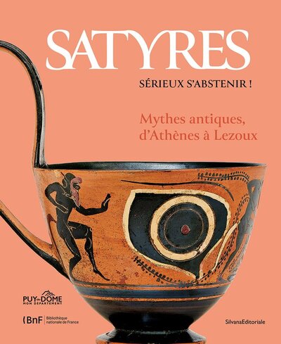 Picture of SATYRES, SERIEUX S'ABSTENIR : MYTHES ANITIQUES, D'ATHENES A LEZOUX