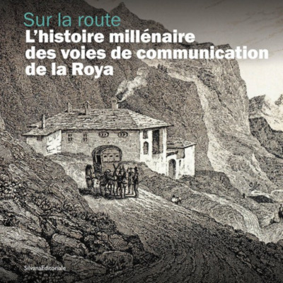 Picture of SUR LA ROUTE : L'HISTOIRE MILLENAIRE DES VOIES DE COMMUNICATION DE LA ROYA