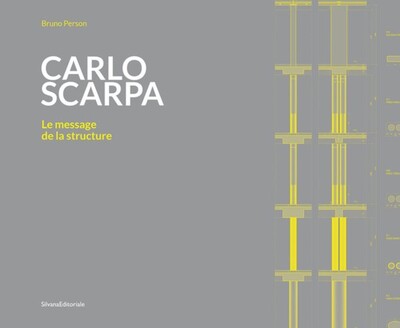 Image de CARLO SCARPA : LE MESSAGE DE LA STRUCTURE (FR)