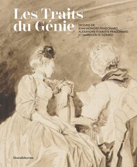 Picture of LES TRAITS DU GENIE : DESSINS DE JEAN-HONORE FRAGONARD, ALEXANDRE-EVARISTE FRAGONARD ET MARGUERITE G