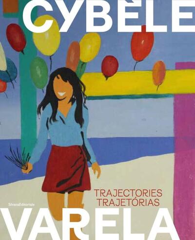 Image de CYBELE VARELA : TRAJECTORIES (ENG & PORT)
