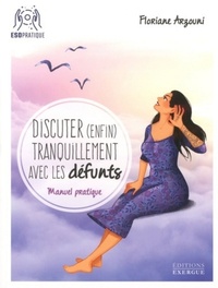 Image de Discuter (enfin) tranquillement avec les défunts
