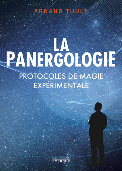 Picture of La Panergologie - Protocoles de magie expérimentale - Nouvelle édition