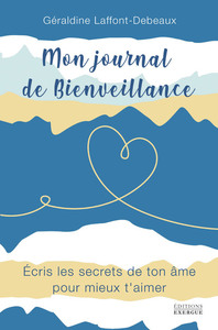 Picture of Mon journal de bienveillance - Ecris les secrets de ton âme pour mieux t'aimer