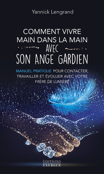 Picture of Comment vivre main dans la main avec son ange gardien - Manuel pratique pour contacter, travailler et évoluer avec votre frère de lu