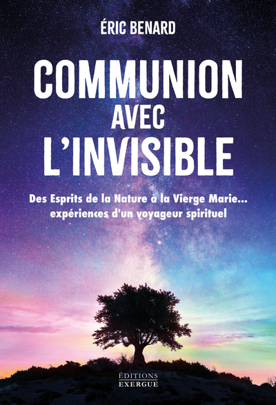 Picture of Communion avec l'invisible - Des Esprits de la Nature à la Vierge Marie... expériences d'un voyageur spirituel