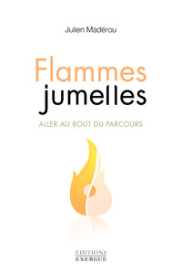 Image de Flammes jumelles, aller au bout du parcours