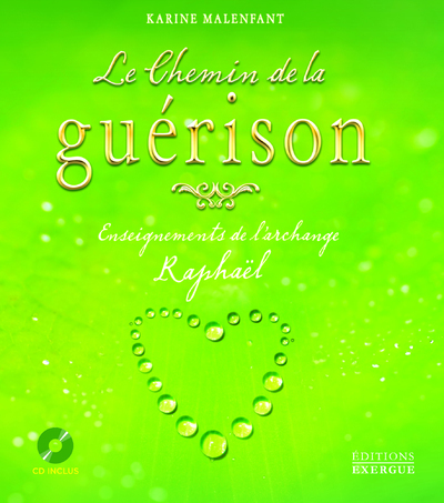 Image de Le Chemin de la guérison - Enseignements de l'archange Raphaël + CD inclus
