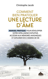Image de Comment bien pratiquer une lecture d'âme - Manuel pratique pour développer votre intelligence intuit