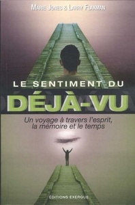 Picture of Le sentiment du déjà-vu - Un voyage à travers l'esprit, la mémoire et le temps