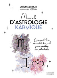 Picture of Manuel d'astrologie karmique - Comment lire sa carte du ciel pour révéler ses potentiels